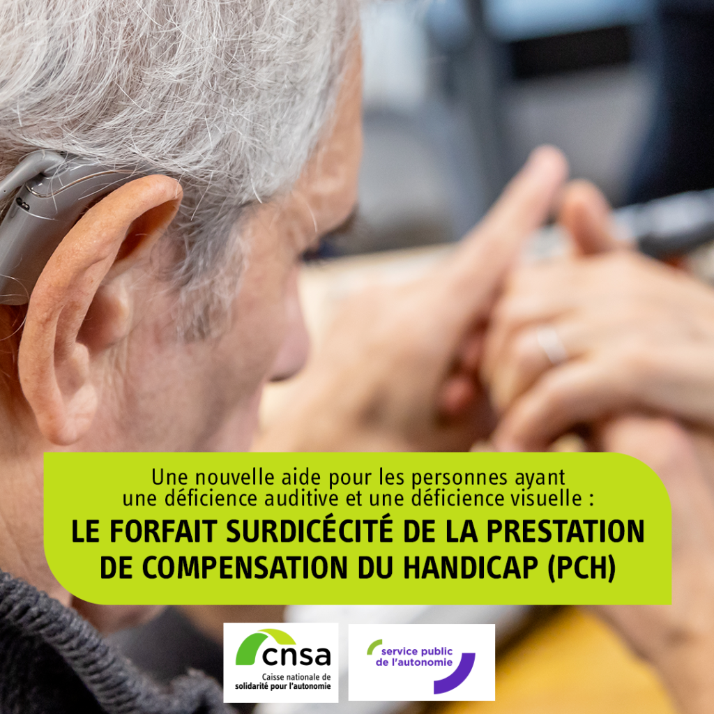 Une nouvelle aide pour les personnes ayant une déficience auditive et une déficience visuelle : le forfait surdicédité de la prestation de compensation du handicap (PCH)